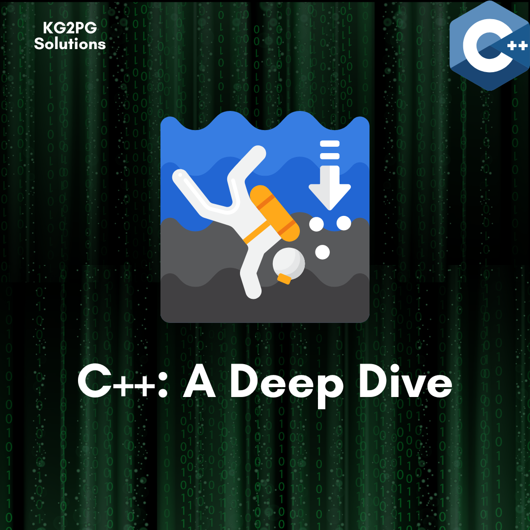 C++: A Deep Dive